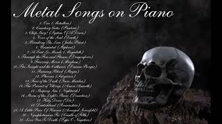 Metal Songs On Piano - Compilation -