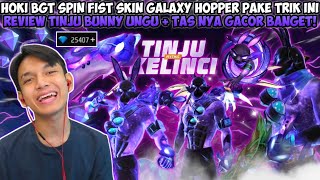 HOKI BGT SPIN FIST SKIN GALAXY HOPPER PAKE TRIK INI! REVIEW TINJU BUNNY UNGU KOMBO AMA SET TASNYA😱