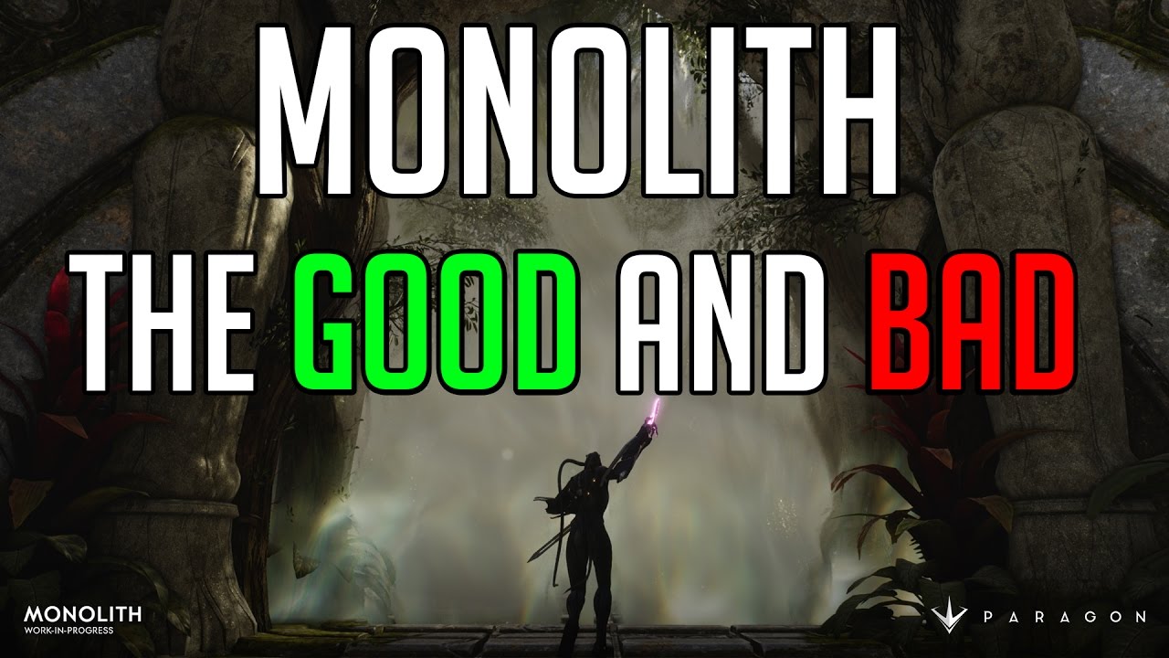 Paragon - My Thoughts on Monolith