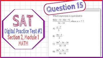 Question 15 from SAT Digital Practice Test 2, Section 2, Module 2 (MATH)