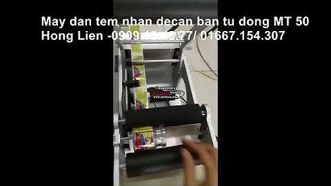 Máy dán tem nhãn decan trên chai lọ nhựa, thủy tinh bán tự động MT50, 0909134877