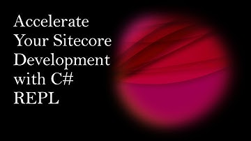 Sitecore with CSharp REPL