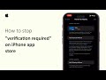 How To Stop "Verification Required" On iPhone App Store 2025 | Fix App Download Prompt