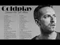 Coldplay Greatest Hits Full Album - Coldplay Best Songs Playlist