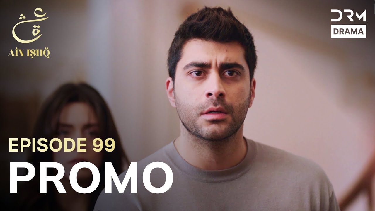 Ain Ishq | One Love | Episode 99 Promo | Tomorrow at 8PM | UD2O