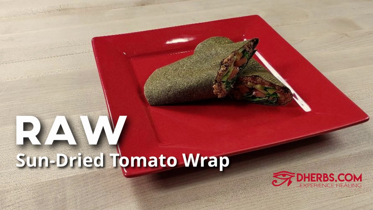 Raw Sun Dried Tomato Wrap Dherbs YouTube