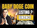 🔥 Et si BINANCE listait BABYDOGE? Il ferait X10 direct voir X100 🚀 (✔ Grosse News 💰 )