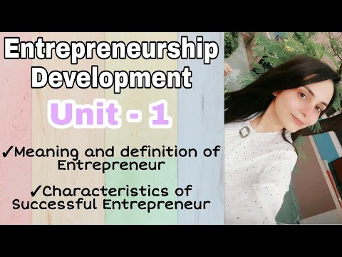 Entrepreneurship Development | Unit - 1 | meaning , characteristics of entrepreneur | bcom mcom mba