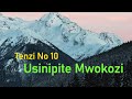 Usinipite Mwokozi Tenzi Za Rohoni No 10