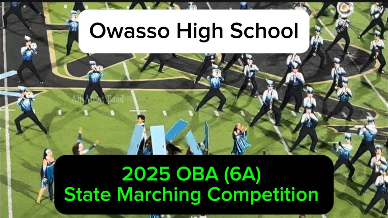 Owasso High School~ 2025 OBA (6A) State Marching Competition 
