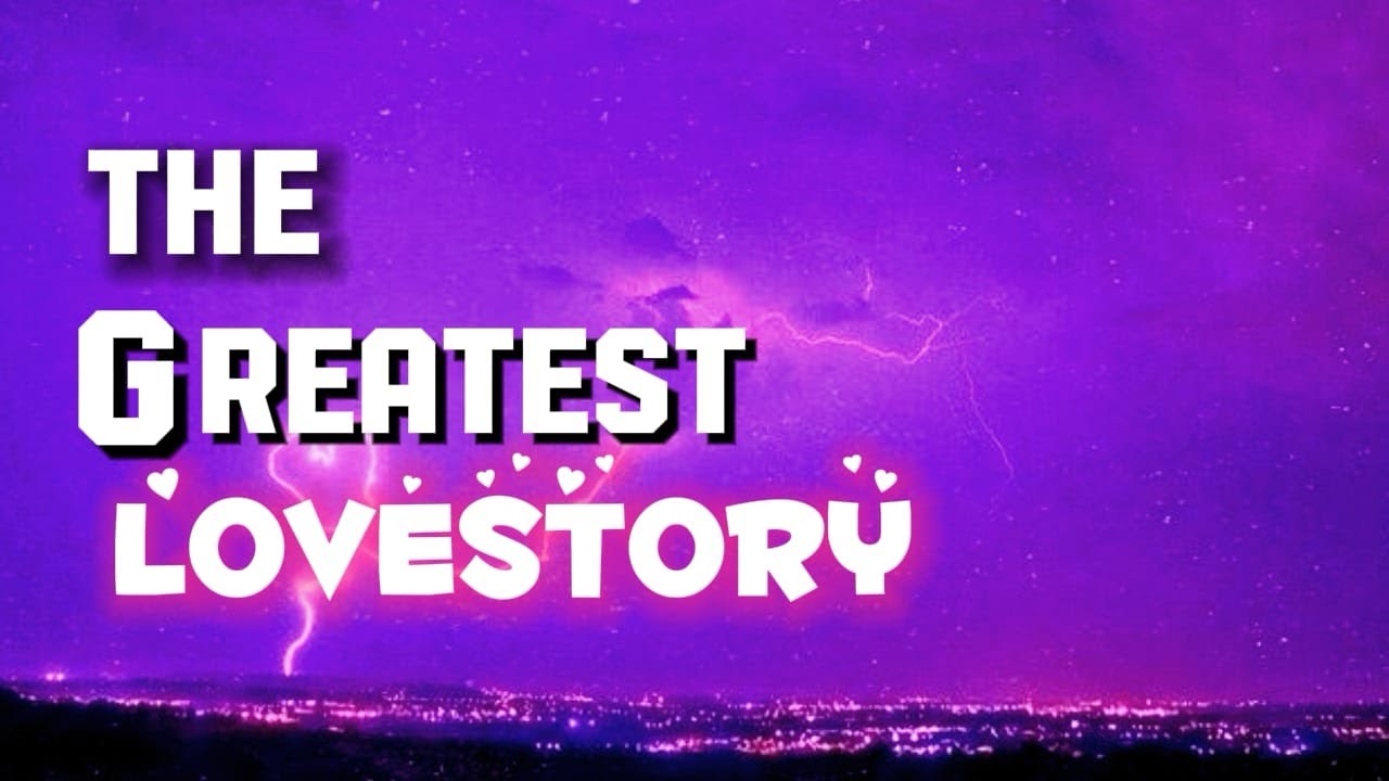 "Love's Triumph: Exploring the Heights of the Greatest Love Story" 