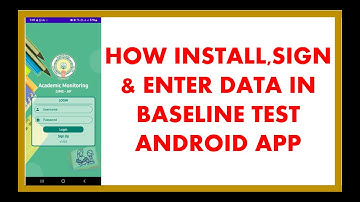 HOW INSTALL,SIGN & ENTER DATA IN BASELINE TEST ANDROID APP