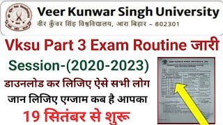 Vksu Part 3 Exam Routine 2020-23 Step By Step समझ लीजिए आपका एग्जाम कब है Vksu Part 3 Exam TimeTable