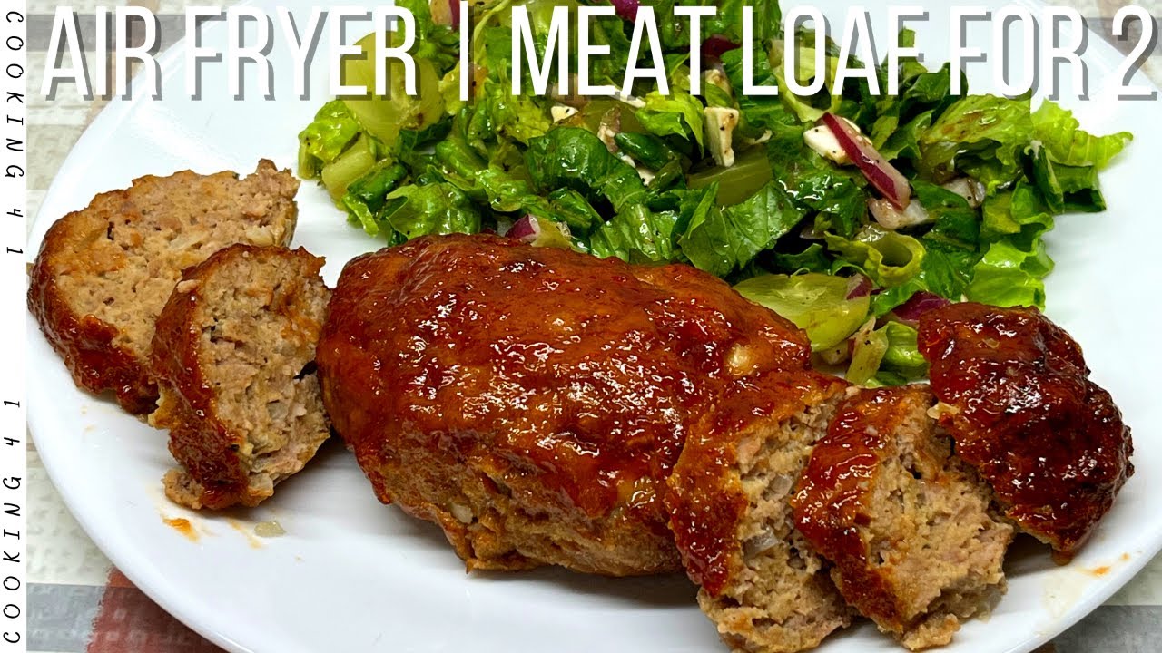 AIR FRYER MEAT LOAF FOR 2 YouTube