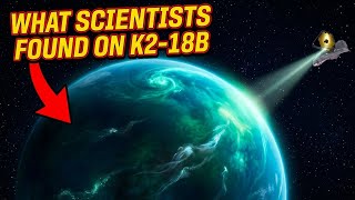 This Is Big! What Scientists Found Something On K2-18b?