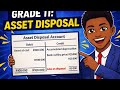 Asset Disposal Made Simple | Grade11 Accounting