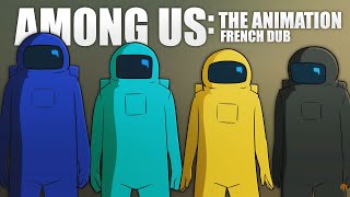Among Us: The Animation | FRENCH DUB