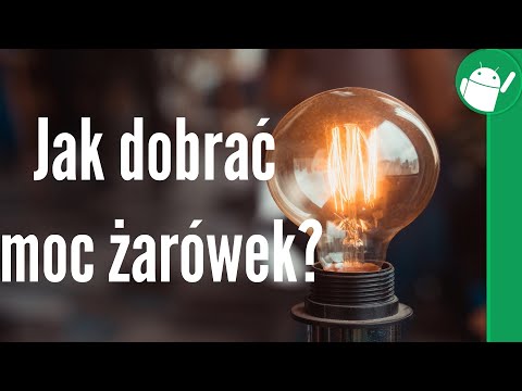 Wideo: Skąd wiesz, jakiej mocy żarówki użyć?