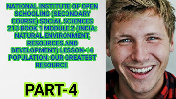 lesson 14 (POPULATION: OUR GREATEST RESOURCE PART 4)of N.I.O.S class10 subject Social Sciences(213)