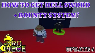 How to get HELL SWORD + Bounty SYSTEM? [Pro Piece]