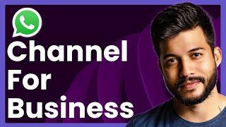 How To Use WhatsApp Channel For Business
