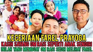 FAREL PRAYOGA KASIH SAYANG OM RAIS  SEPERTI ANAK SENDIRI\