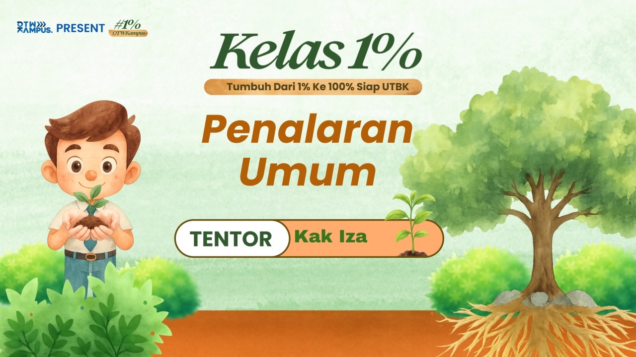 Kelas 1% UTBK OTW Kampus - Live Class Penalaran Umum