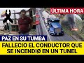 Murió José Vicente Pérez, el conductor de camión que explotó en Quebrada Blanca