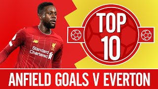 Top 10: Liverpool’s best Premier League goals v Everton at Anfield