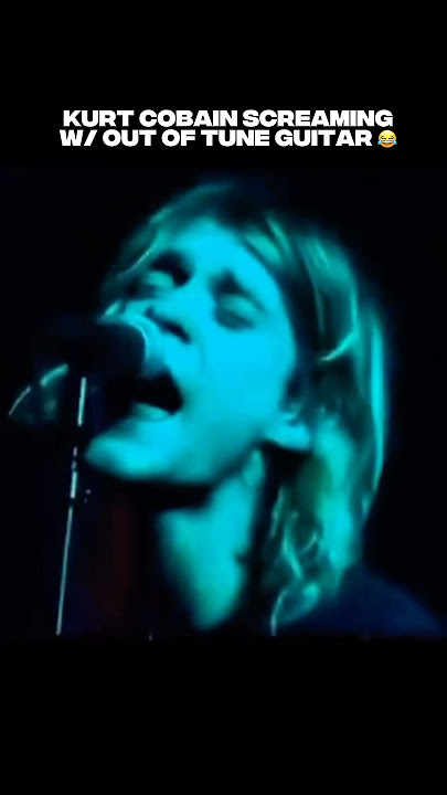 Kurt Cobain Screaming w/ Out of Tune Guitar 😂 #kurtcobain #nirvana #grunge
