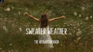 Sweater Weather - The Neighbourhood (Lyrics)