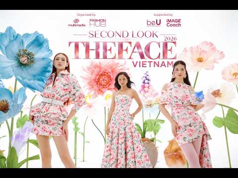 THE FACE VIETNAM 2026 | SECOND LOOK x SIXDO