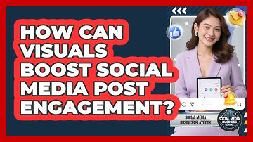 How Can Visuals Boost Social Media Post Engagement?