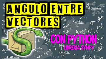 Ángulo entre vectores con Python (Sympy)