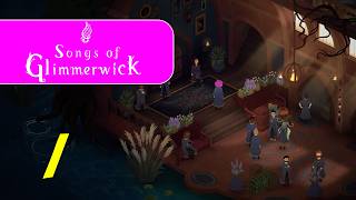 Songs of Glimmerwick - Let's Play Ep 1