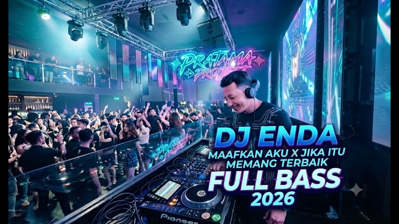 DJ ENDA MAAFKAN AKU X JIKA ITU MEMANG TERBAIK - SPECIAL FULL BASS 2026