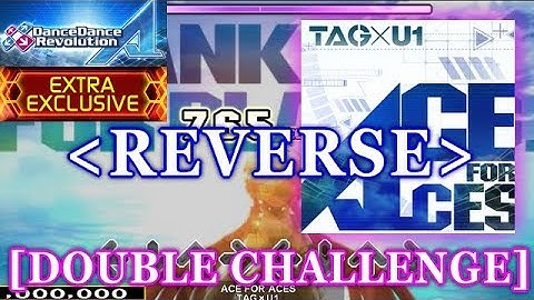 [REVERSE] DDR A - ACE FOR ACES [DOUBLE CHALLENGE] 譜面確認＋クラップ
