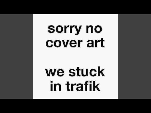 TRAFIK!
