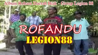 Video thumbnail of "Lagu Rohani Daerah Biak - ROFANDU (LEGION 88)"