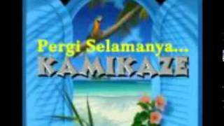 Vignette de la vidéo "Pergi Selamanya - Kamikaze"