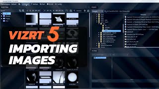 How to Import Images into Vizrt 5