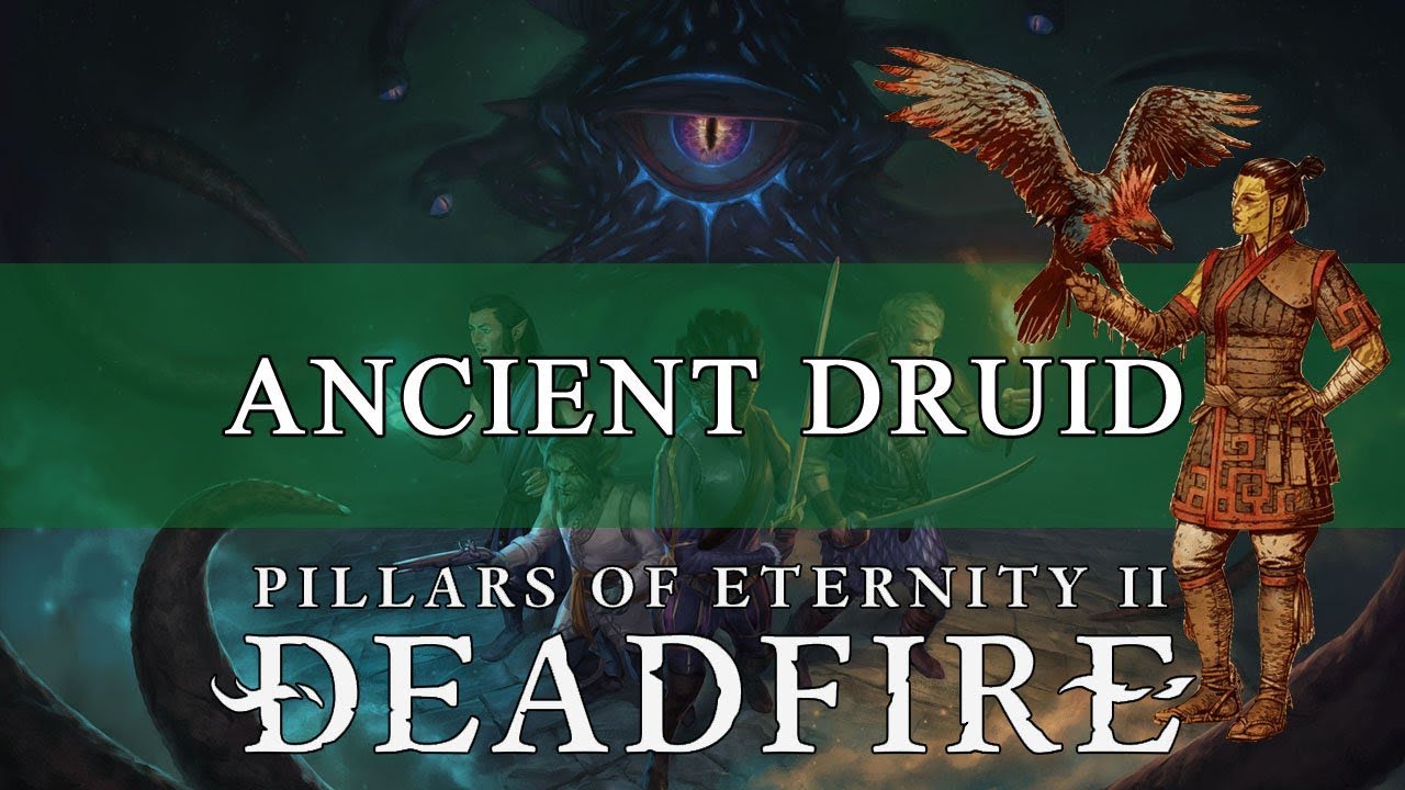 Pillars Of Eternity 2 Druid Build Guide Ancient Terror Fextralife