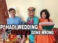 Pahadi wedding revenge gone wrong  life2hell presents