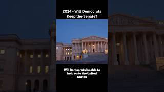 2024 - Will the Democratic Party Hold the US Senate?
