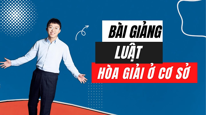 Bài tập tình huống về hòa giải ở cơ sở năm 2024