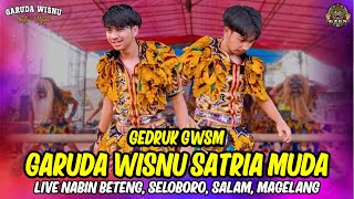 Download Lagu GEDRUK GWSM GARUDA WISNU SATRIA MUDA TERBARU LIVE NABIN BETENG SELOBORO SALAM MAGELANG MP3