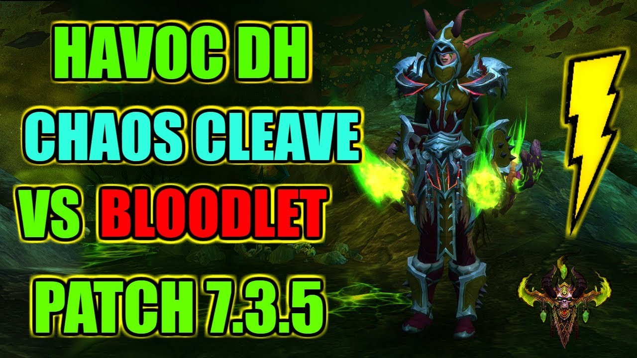 7.3.5 Chaos Cleave vs Bloodlet | Havoc Demon Hunter | Tier 21 dps test ✔️