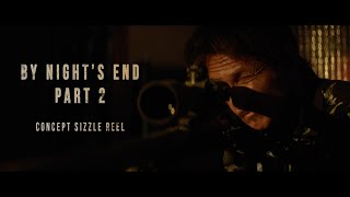 "By Night's End: Part 2" Concept Sizzle Reel - Tone and Style
