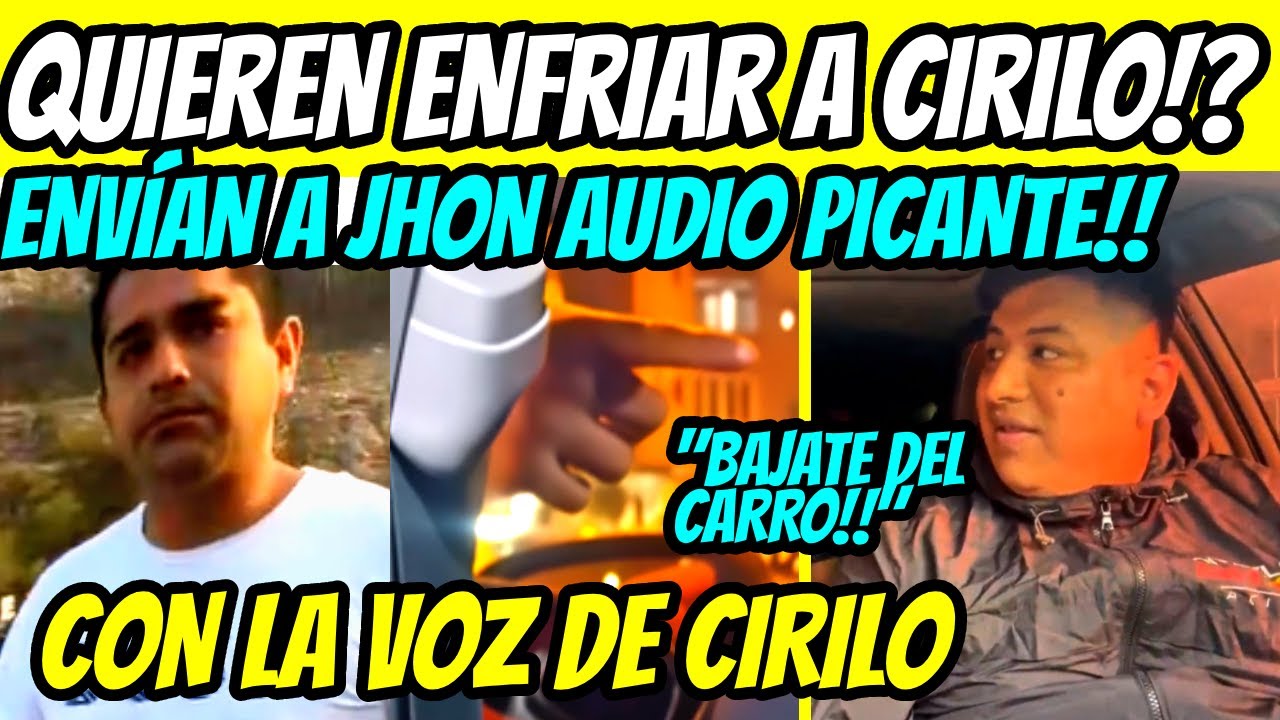 DIBUJITOS ENVÍAN AUDIO PICANTE DE CIRILO A JHON