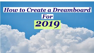 How to Create a Dream Board for 2019